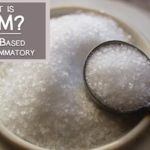 What is MSM? A Dietary Sulfur Based Anti-Inflammatory Supplement